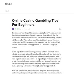 Online Casino Gambling Tips For Beginners