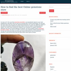 How to find the best Online gemstone store