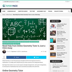 Need Help from Online Geometry Tutor is Just a Click Away