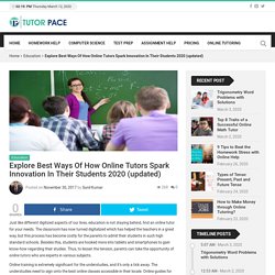 Find an Online Tutor.How Online Tutors Spark Innovation In Students.