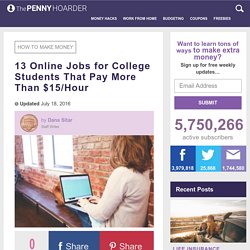 13 Online Jobs for College Students That Pay $15/Hour