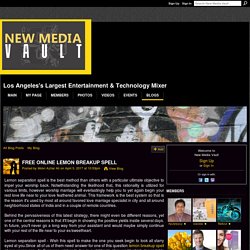 Free online lemon breakup spell - New Media Vault