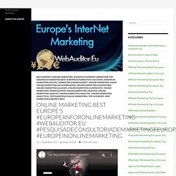 Online Marketing Best Europe’s #EuropeanforOnlineMarketing #Webauditor.Eu #PesquisaDeConsultoriaDeMarketingEEuropa #EuropeinOnlineMarketing