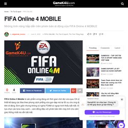 FIFA Online 4 MOBILE - GameK4u- Cập nhập tin tức esports nhanh nhất