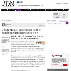 Online Mums : quelle place tient le numérique dans leur quotidien ?