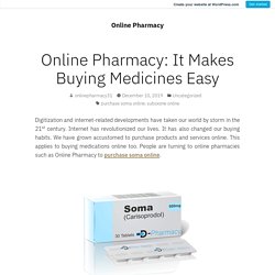 Online Pharmacy: It Makes Buying Medicines Easy – Online Pharmacy