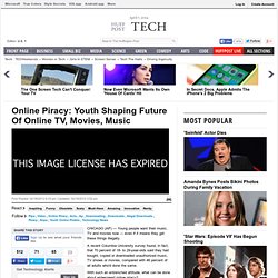 Online Piracy: Youth Shaping Future Of Online TV, Movies, Music