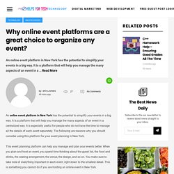 Why online event platforms are a great choice to organize any event? – Helps For Tech