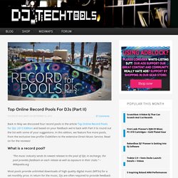 Top Online Record Pools For DJs (Part II)