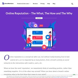 Online Reputation - The What, The How and The Why