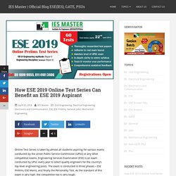 How ESE 2019 Online Test Series Can Benefit an ESE 2019 Aspirant