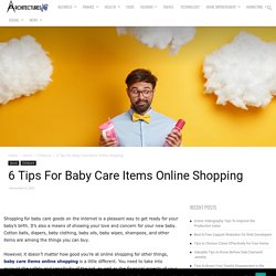 6 Tips For Baby Care Items Online Shopping
