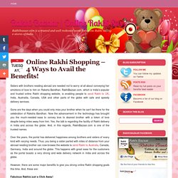 Online Rakhi Shopping – 4 Ways to Avail the Benefits!