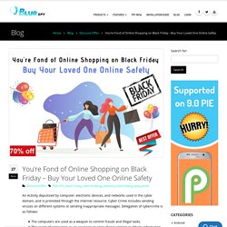 Fond of Online Shopping on Black Friday - Buy Loved One Online Safety