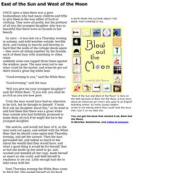 East of the Sun and West of the Moon (online story at ifyoulovetoread.com)