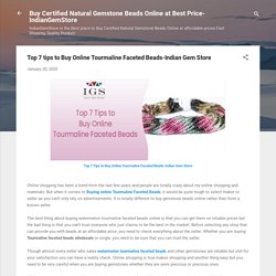 Top 7 tips to Buy Online Tourmaline Faceted Beads-Indian Gem Store