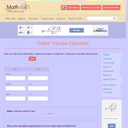 Online Triangle Calculator. Enter any valid values and this tool will take it form there!