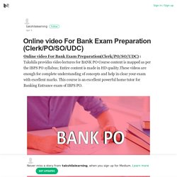 Online video For Bank Exam Preparation (Clerk/PO/SO/UDC)