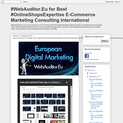 bitly.com/2oovncm European Best Digital Marketing #EuropeanDigitalAdvertising #Webauditor.Eu #උපදෙස්සොයන්නඅලෙවි #OnlineMarketingConsulting