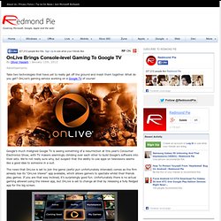 OnLive Brings Console-level Gaming To Google TV