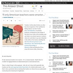 ‘If only American teachers were smarter…’