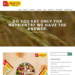 Do you eat only for nutrients? We have the answer.