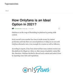 How Onlyfans is an Ideal Option in 2021?