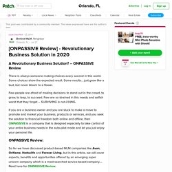 [ONPASSIVE Review] - Revolutionary Business Solution in 2020 - Orlando, FL Patch