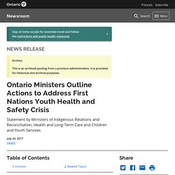 2017 - Ontario Ministers Outline Actions to Address First Nations Youth Health and Safety Crisis