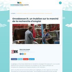 ▷ Onvabosser.fr, un trublion sur le marché de la recherche d'emploi