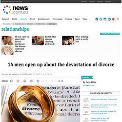 14 men open up about the devastation of divorce