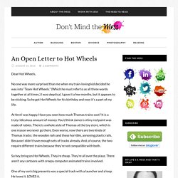 An Open Letter to Hot Wheels - Don't Mind the Mess