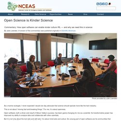 Open Science is Kinder Science