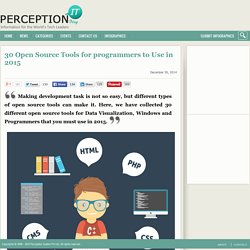 30 Open Source Tools for programmers to Use in 2015