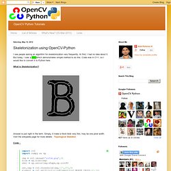 Skeletonization using OpenCV-Python