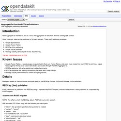 AggregateToJSonXmlREDCapPublishers - opendatakit - ODK Aggregate publishing capabilities - Open Data Kit (ODK) is a free and open-source set of tools to help create mobile data collection services.