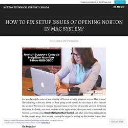 How To Fix Setup Issues of Opening Norton In Mac System?