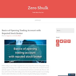 Basics of Opening Trading Account with Reputed Stock Broker