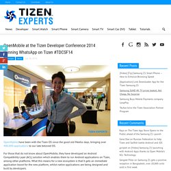 OpenMobile at the Tizen Developer Conference 2014 Running WhatsApp on Tizen #TDCSF14