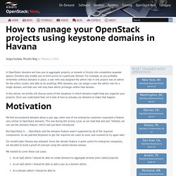 How to manage your OpenStack projects using keystone domains in Havana - Pure Play OpenStack.