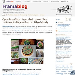 OpenStreetMap : le prochain projet libre vraiment indispensable, par Glyn Moody