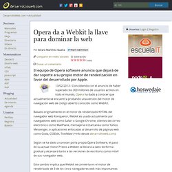 Opera da a Webkit la llave para dominar la web