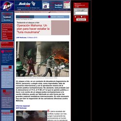 Operación Mahoma: Un plan para hacer estallar la "furia musulmana"