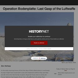 Operation Bodenplatte: Last Gasp of the Luftwaffe