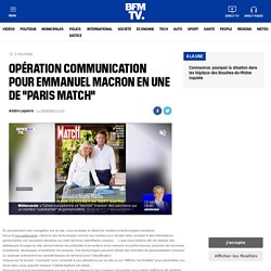 Opération communication pour Emmanuel Macron en une de "Paris Match"