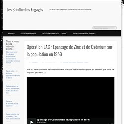 Opération LAC : Epandage de Zinc et de Cadmium sur la population en 1959