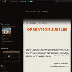 OPERATION JUBILEE - Mémoires de résistances