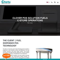 Clover POS Solution Fuels Operational Efficiencies to C-Store Operators