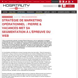 Stratégie de marketing opérationnel : Pierre & Vacances met sa segmentation à l'épreuve du Web