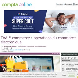 TVA E-commerce : opérations du commerce électronique